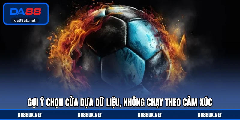 Gợi ý chọn cửa dựa dữ liệu, không chạy theo cảm xúc